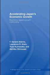 Accelerating Japan's Economic Growth by F. Gerard Adams
