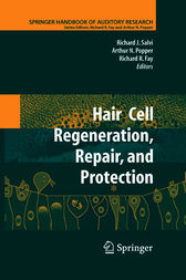 Hair Cell Regeneration, Repair, and Protection by Richard J. Salvi