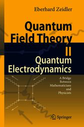Quantum Field Theory II: Quantum Electrodynamics by Eberhard Zeidler