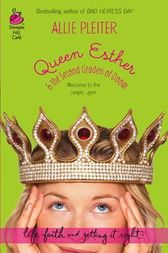 Queen Esther & the Second Graders of Doom by Allie Pleiter