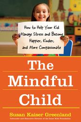 The Mindful Child by Susan Kaiser Greenland