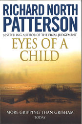 Eyes Of A Child by Richard North Patterson