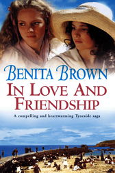 In Love and Friendship by Benita Brown