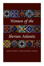 Women of the Iberian Atlantic by Sarah E. Owens
