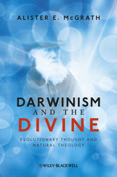 Darwinism and the Divine by Alister E. McGrath