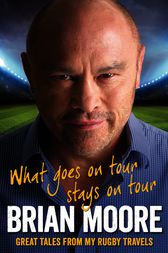 What Goes on Tour Stays on Tour by Brian Moore