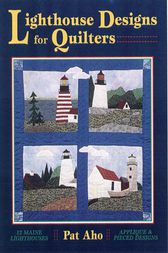 Lighthouse Designs for Quilters by Pat Aho