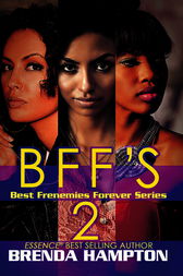 BFF's 2: Best Frenemies Forever Series by Brenda Hampton