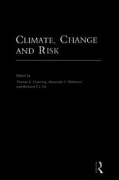 Climate, Change and Risk by Thomas Downing