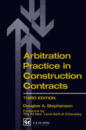 Arbitration Practice in Construction Contracts by D.A. Stephenson