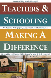 Teachers and Schooling Making a Difference by Debra Hayes