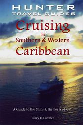 Cruising the Southern & Western Caribbean by Larry Ludmer