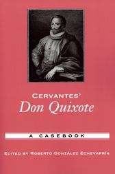Cervantes' Don Quixote by Roberto Gonzalez Echevarria