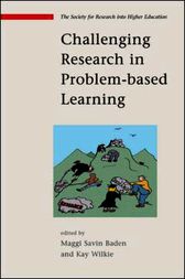 Challenging Research in Problem-based Learning by Maggi Savin-Baden
