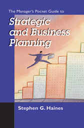 The Manager's Pocket Guide to Business and Strategic Planning by Stephen Haines