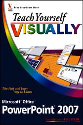 Teach Yourself VISUALLY Microsoft Office PowerPoint 2007 by Lisa A. Bucki