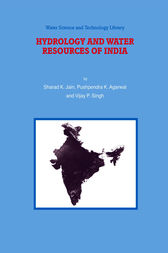 Hydrology and Water Resources of India by Sharad K. Jain