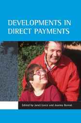 Developments in Direct Payments by Janet Leece