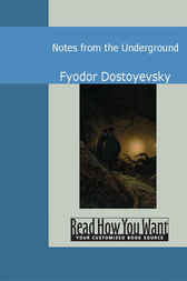 Notes from the Underground by Fyodor Dostoevsky