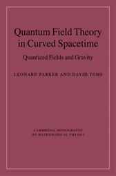 Quantum Field Theory in Curved Spacetime by Leonard Parker
