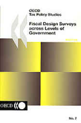 Fiscal Design Surveys across Levels of Government by OECD Publishing