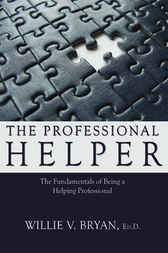 The Professional Helper by Willie V. Bryan