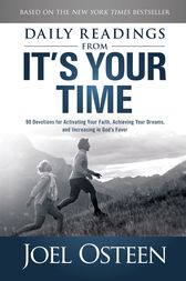 Daily Readings from It's Your Time by Joel Osteen