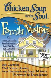 Chicken Soup for the Soul: Family Matters by Jack Canfield