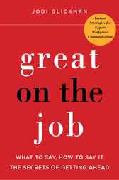 Great on the Job by Jodi Glickman