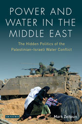Power and Water in the Middle East by Mark Zeitoun