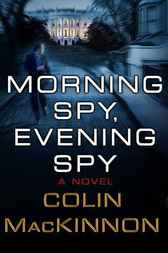 Morning Spy, Evening Spy by Colin MacKinnon