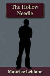 The Hollow Needle by Maurice Leblanc