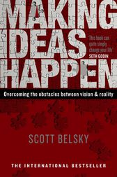 Making Ideas Happen by Scott Belsky