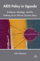 AIDS Policy in Uganda by John Kinsman