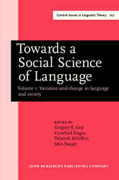 Towards a Social Science of Language by Gregory R. Guy