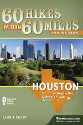 60 Hikes Within 60 Miles: Houston by Laurie Roddy