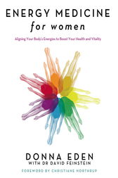 Energy Medicine For Women by Donna Eden