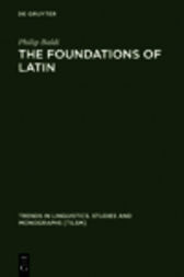 The Foundations of Latin by Philip Baldi