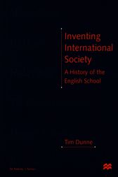 Inventing International Society by Tim Dunne