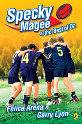 Specky Magee And The Best Of Oz by Felice Arena