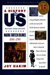 A History of US: Making Thirteen Colonies by Joy Hakim