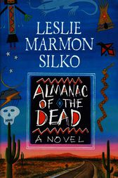 The Almanac of the Dead by Leslie Marmon Silko