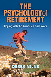 The Psychology of Retirement by Derek Milne