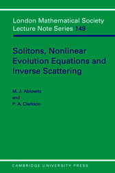 Solitons, Nonlinear Evolution Equations and Inverse Scattering by M. A. Ablowitz
