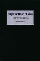 Anglo-Norman Studies 35 by David Bates