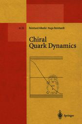 Chiral Quark Dynamics by Reinhard Alkofer
