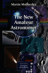 The New Amateur Astronomer by Martin Mobberley