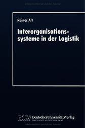 Interorganisationssysteme in der Logistik by Rainer Alt
