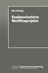 Kundenorientierte Workflowprojekte by Marc Derungs