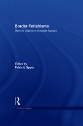 Border Fetishisms by Patricia Spyer